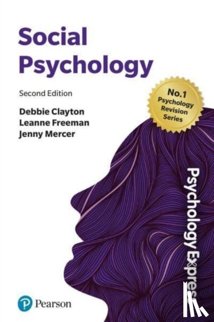 Clayton, Debbie, Freeman, Leanne, Mercer, Jenny - Psychology Express: Social Psychology
