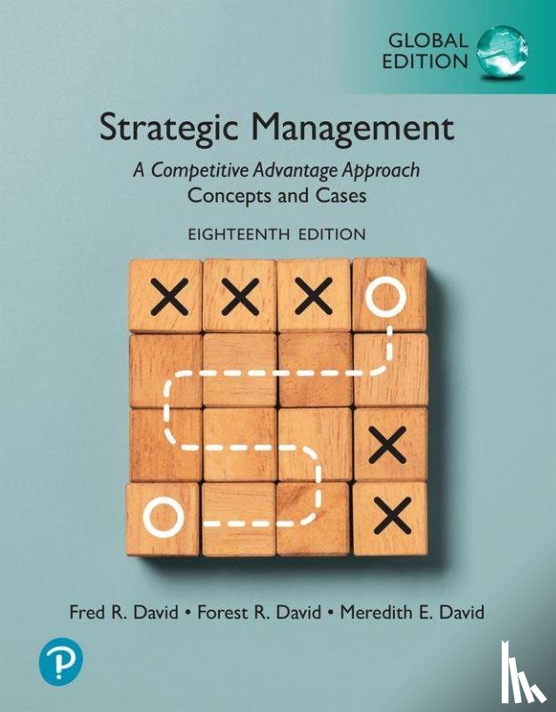 David, Fred, David, Forest, David, Meredith - Strategic Management: A Competitive Advantage Approach, Concepts and Cases, Global Edition