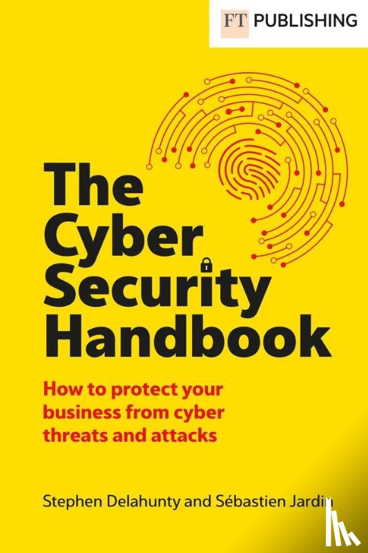 Delahunty, Stephen, Jardin, Sebastien - The Cyber Security Handbook