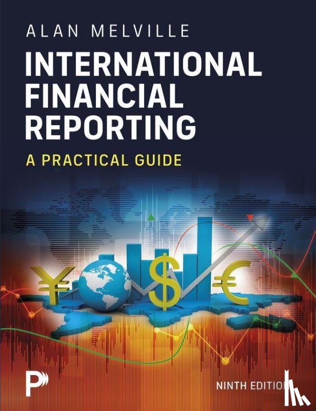 Melville, Alan - International Financial Reporting: A Practical Guide