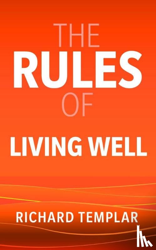 Templar, Richard - The Rules of Living Well