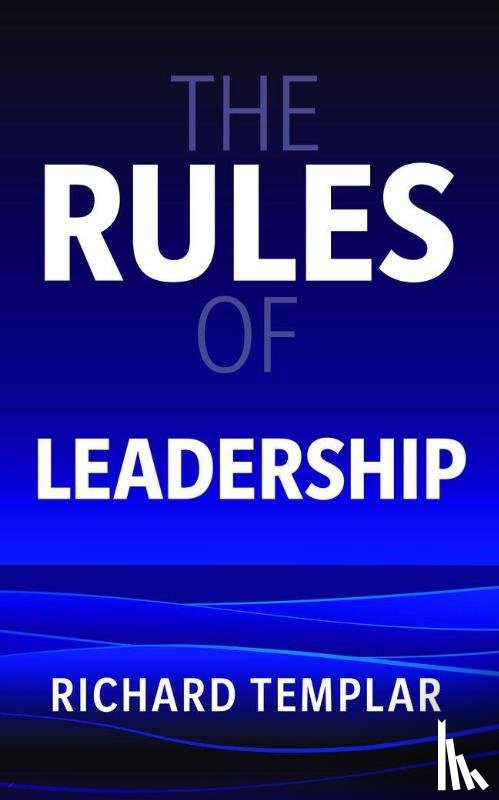 Templar, Richard - The Rules of Leadership