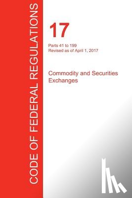 Office of the Federal Register (Cfr) - CFR 17, Parts 41 to 199, Commodity and Securities Exchanges, April 01, 2017 (Volume 2 of 4)