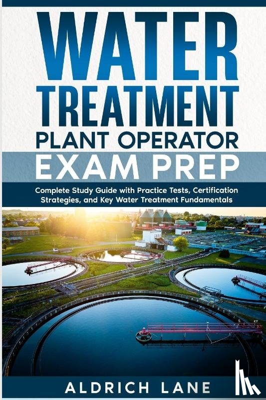 Lane, Aldrich - Water Treatment Plant Operator Exam Prep