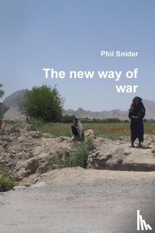 Snider, Phil - The new way of war