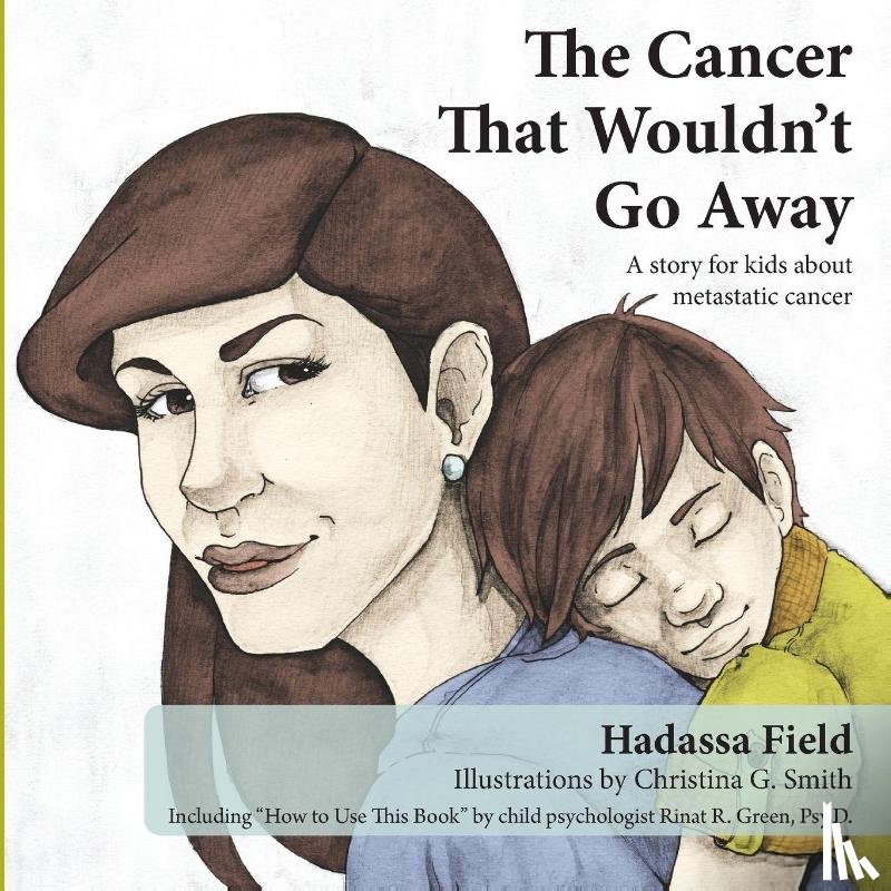 Field, Hadassa - The Cancer That Wouldn't Go Away