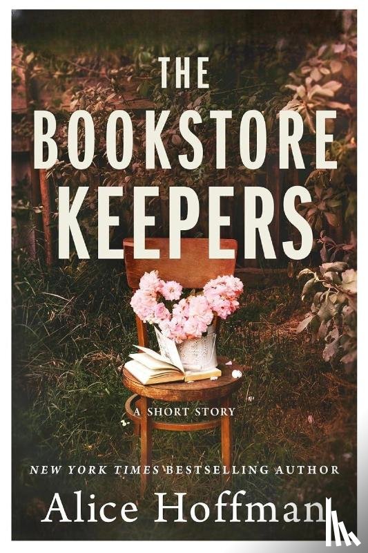 Hoffman, Alice - The Bookstore Keepers (The Once Upon a Time Bookshop Stories)