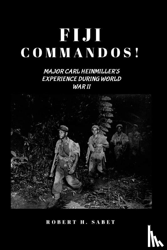 Sabet, Robert H. - Fiji Commandos