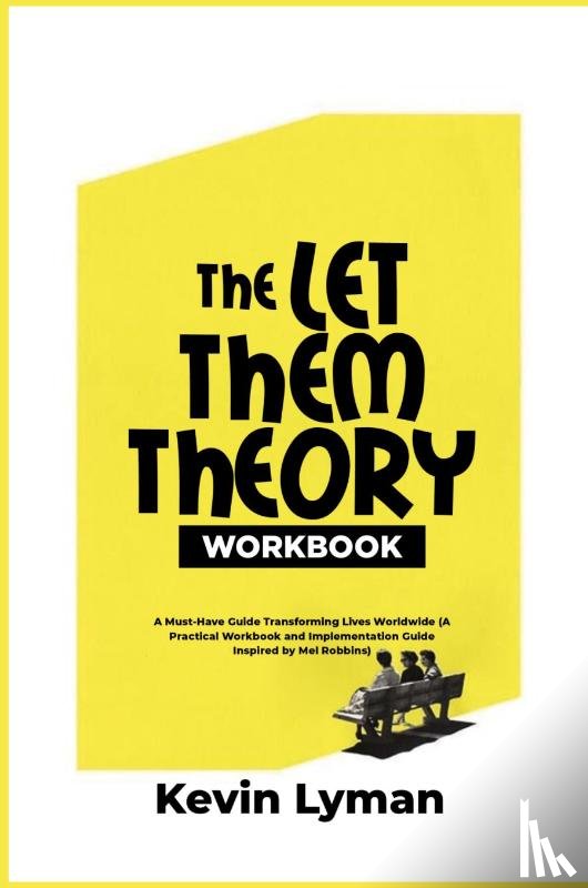 Lyman, Kevin - The Let Them Theory Workbook