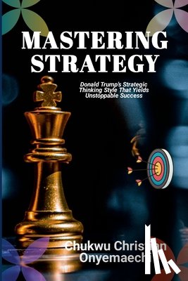 Onyemaechi, Chukwu Christian - Mastering Strategy