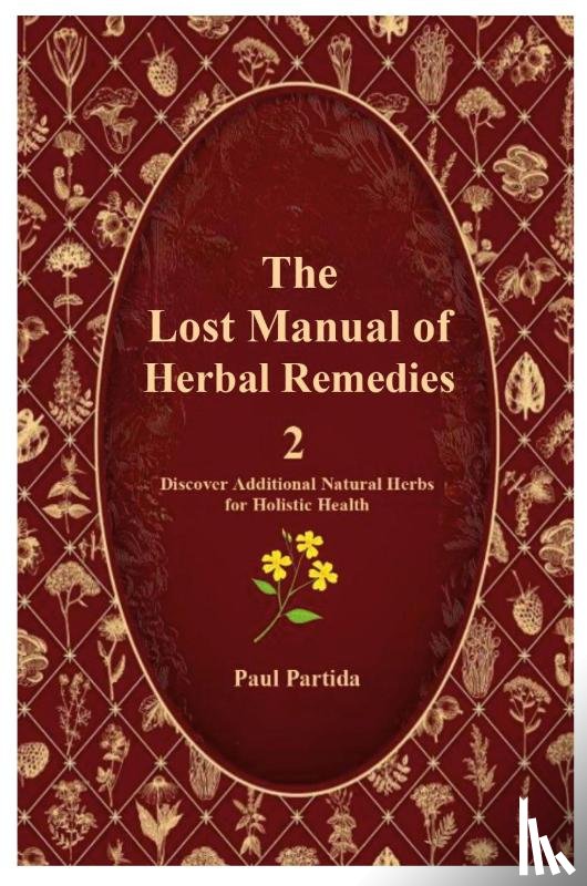 Partida, Paul - Partida, P: Lost Manual of Herbal Remedies 2
