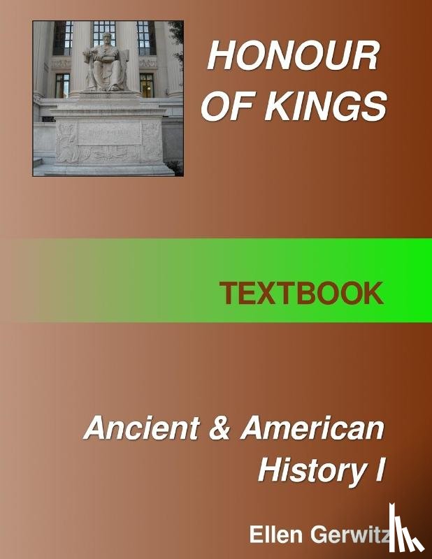 Gerwitz, Ellen - Honour of Kings Ancient and American History 1 FULL COLOR TEXT