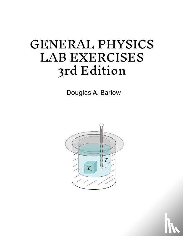 Barlow, Douglas - General Physics Lab Exercises 3rd Edition