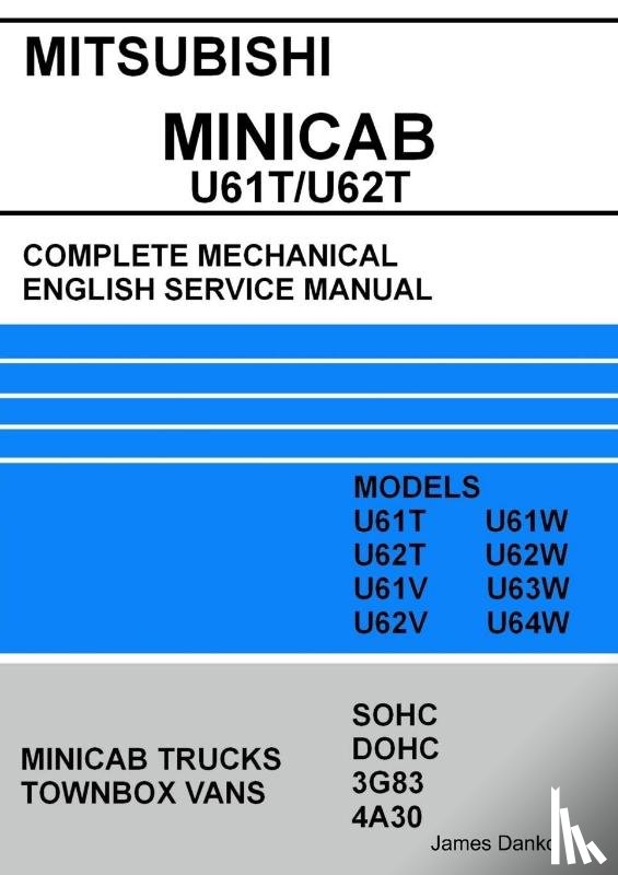 Danko, James - Mitsubishi MINICAB/TOWNBOX U61T/U62T Full Mechanical English Service Manual