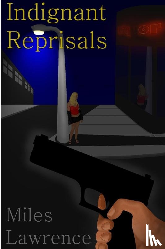 Lawrence, Miles - Indignant Reprisals