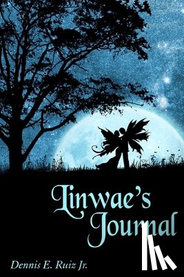 Ruiz Jr., Dennis - Linwae’s Journal: Fire and Ice