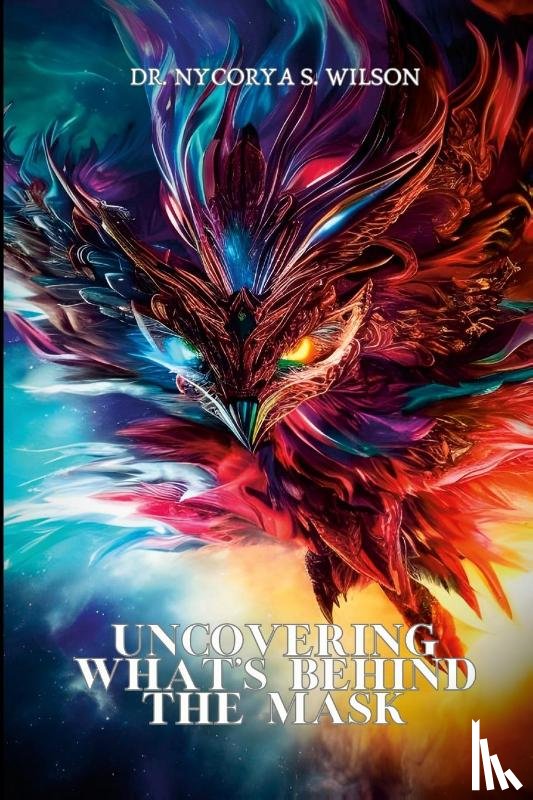 Wilson, Nycorya S. - UNCOVERING WHAT'S BEHIND THE MASK