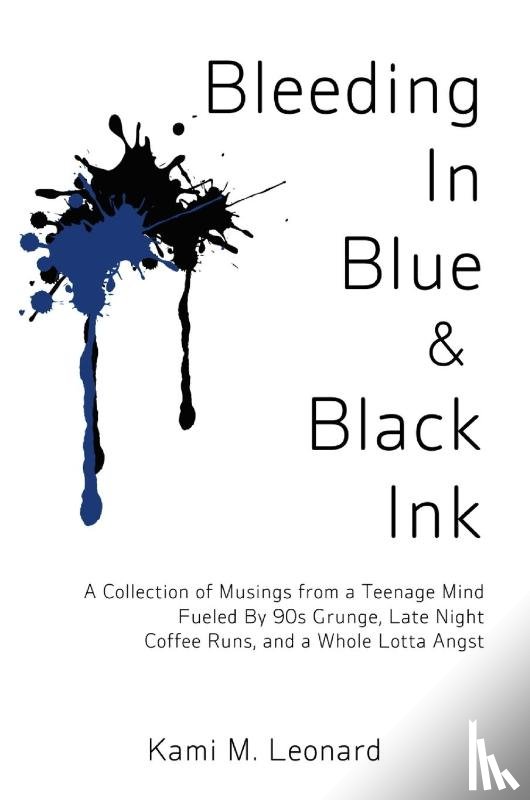 Leonard, Kami - Bleeding In Blue & Black Ink