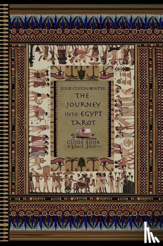 Cuccia-Watts, Julie - The Journey into Egypt Tarot Guidebook