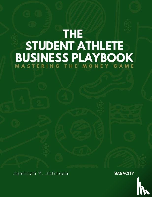 Johnson, Jamillah - The Student Athlete Business Playbook