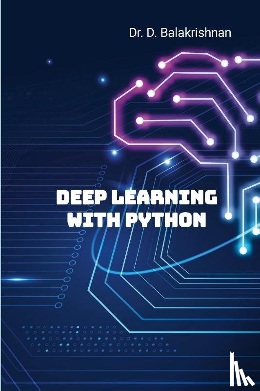 D, Balakrishnan - Deep Learning with Python