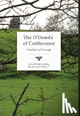 O'Reilly, Gertrude - The O'Dowda of Castleconor