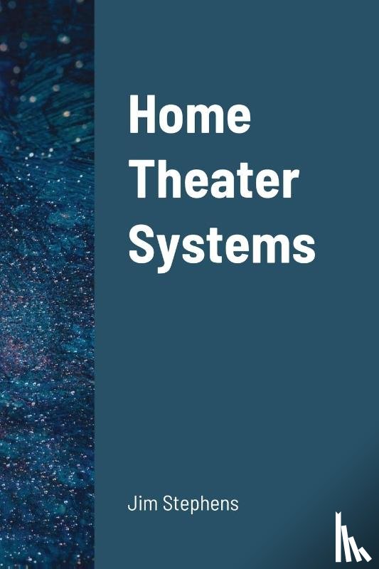 Stephens, Jim - Home Theater Systems