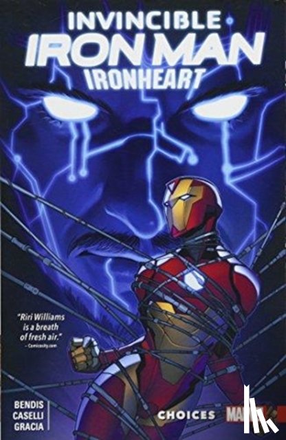 Bendis, Brian Michael - Invincible Iron Man: Ironheart Vol. 2 - Choices