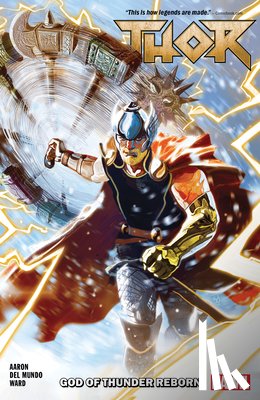 Aaron, Jason - Thor Vol. 1: God Of Thunder Reborn