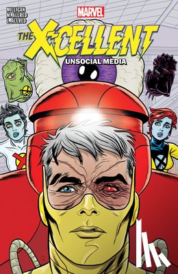 Milligan, Peter - X-Cellent Vol. 2: Unsocial Media