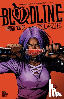 Lore, Danny - Bloodline: Daughter of Blade