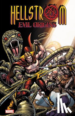 Friedrich, Gary, Claremont, Chris, DeMatteis, J.M. - Hellstrom: Evil Origins