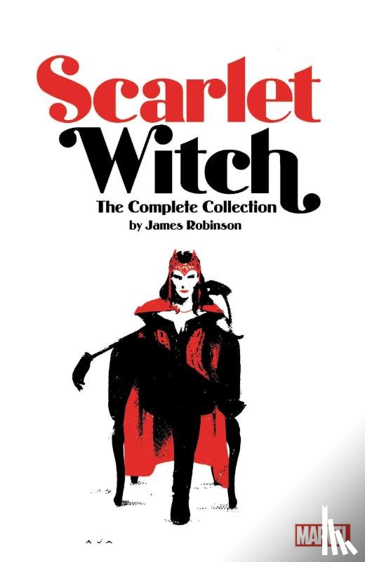 Robinson, James - Scarlet Witch By James Robinson: The Complete Collection