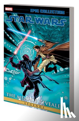 Ostrander, John, Windham, Ryder, Marz, Ron - Star Wars Legends Epic Collection: The Menace Revealed Vol. 3