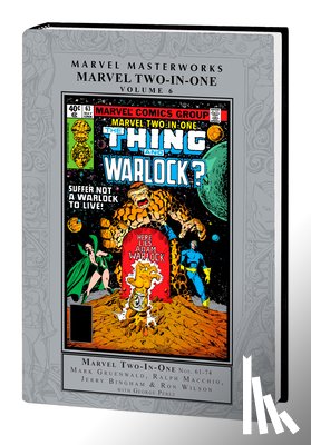 Gruenwald, Mark, Macchio, Ralph, Wilson, Ron - Marvel Masterworks: Marvel Two-in-one Vol. 6