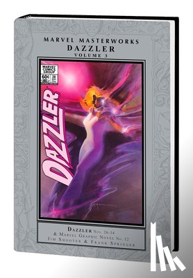 Bright, Mark D, Shooter, Jim, Springer, Frank - Marvel Masterworks: Dazzler Vol. 3