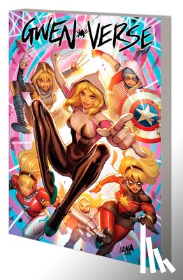 Seeley, Tim - Spider-Gwen: Gwenverse