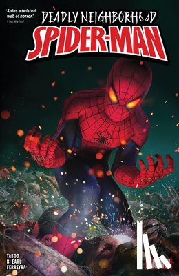 Earl, B., Taboo - Deadly Neighborhood Spider-Man