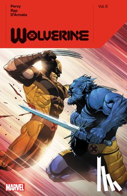 Percy, Benjamin - Wolverine by Benjamin Percy Vol. 6