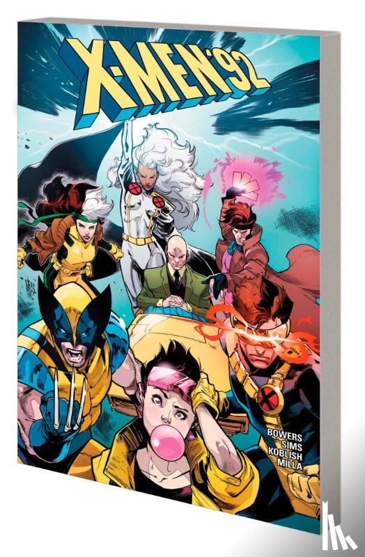 Sims, Chris, Bowers, Chad - X-Men '92: The Saga Continues