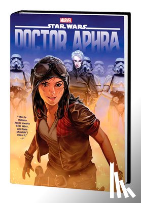 Gillen, Kieron, Spurrier, Si, Aaron, Jason - Star Wars: Doctor Aphra Omnibus Vol. 1