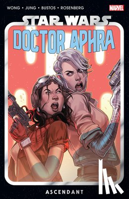Wong, Alyssa - Star Wars: Doctor Aphra Vol. 6 - Ascendant