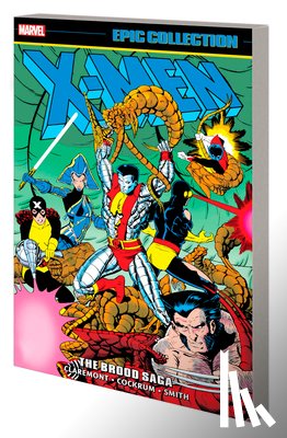 Claremont, Chris - X-Men Epic Collection: The Brood Saga