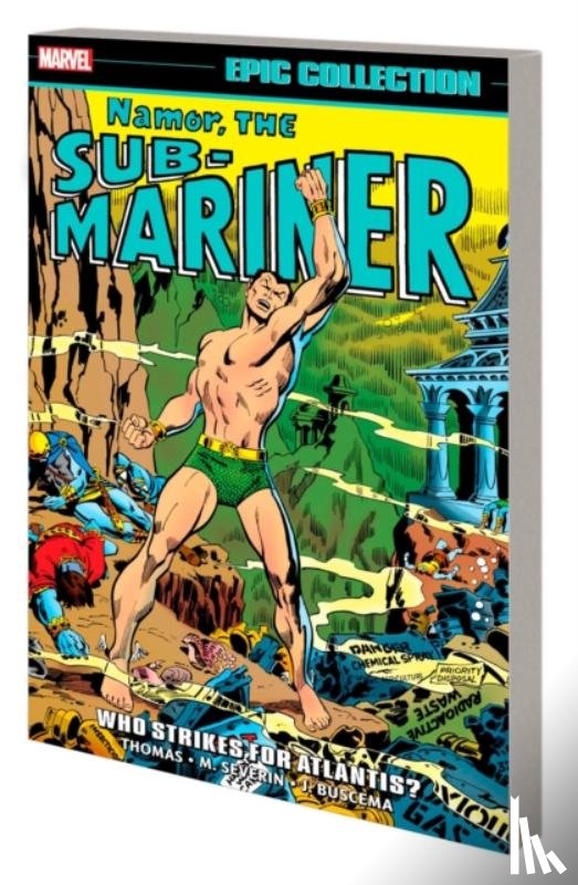 Thomas, Roy - Namor, The Sub-Mariner Epic Collection: Who Strikes For Atlantis?