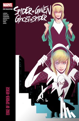 Various, Latour, Jason - Spider-Gwen: Ghost-Spider Modern Era Epic Collection: Edge of Spider-Verse