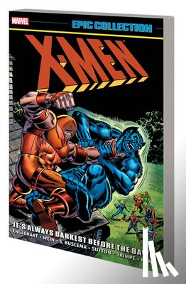 Englehart, Steve, Wein, Len, Conway, Gerry - X-Men Epic Collection: It's Always Darkest Before The Dawn