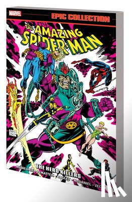 Michelinie, David, Fein, Eric, DeMatteis, J.M. - Amazing Spider-Man Epic Collection: The Hero Killers
