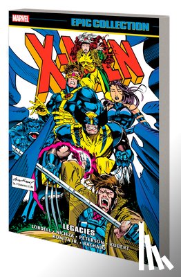 Nicieza, Fabian, Lobdell, Scott - X-Men Epic Collection: Legacies