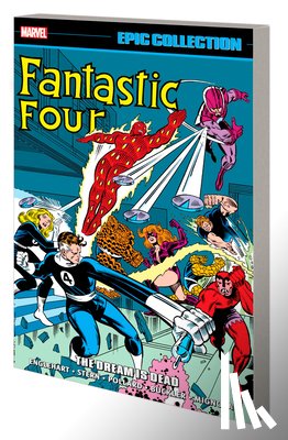Englehart, Steve, Thomas, Roy, Stern, Roger - Fantastic Four Epic Collection: The Dream Is Dead