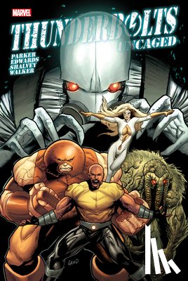 Parker, Jeff, Marvel Various - Thunderbolts: Uncaged Omnibus